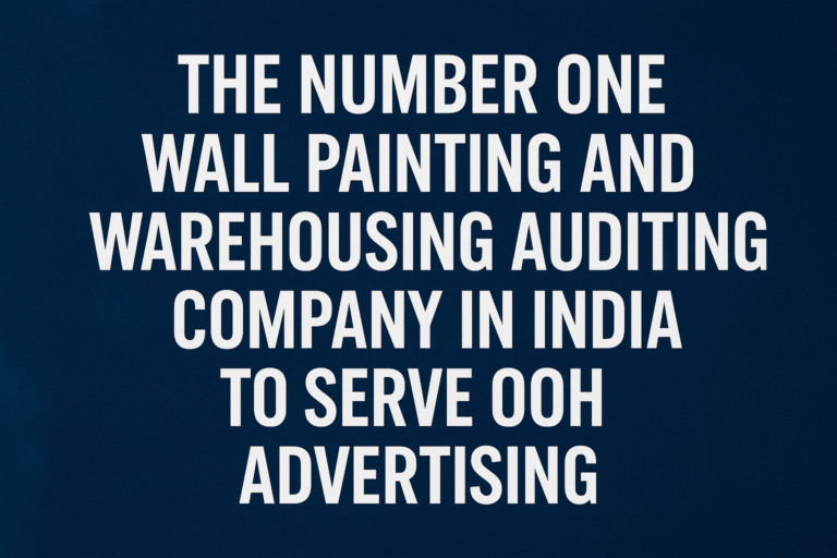 The number one wall painting and warehousing auditing company in India to serve OOH Advertising.